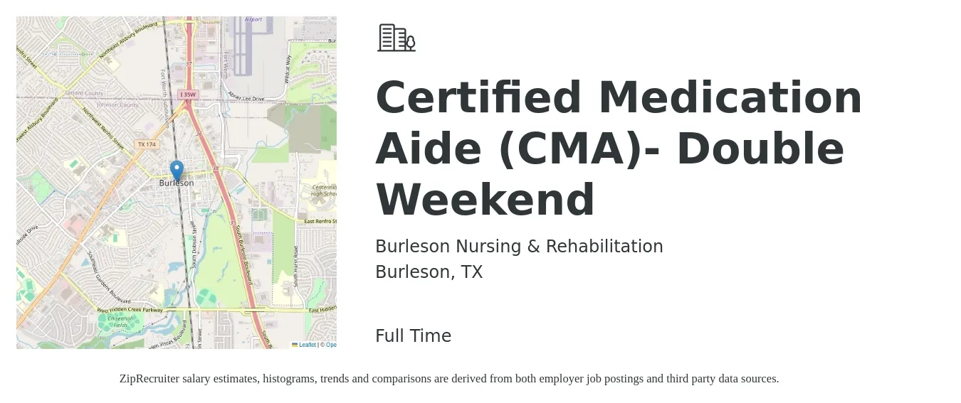 Burleson Nursing & Rehabilitation job posting for a Certified Medication Aide (CMA)- Double Weekend in Burleson, TX with a salary of $14 to $18 Hourly with a map of Burleson location.
