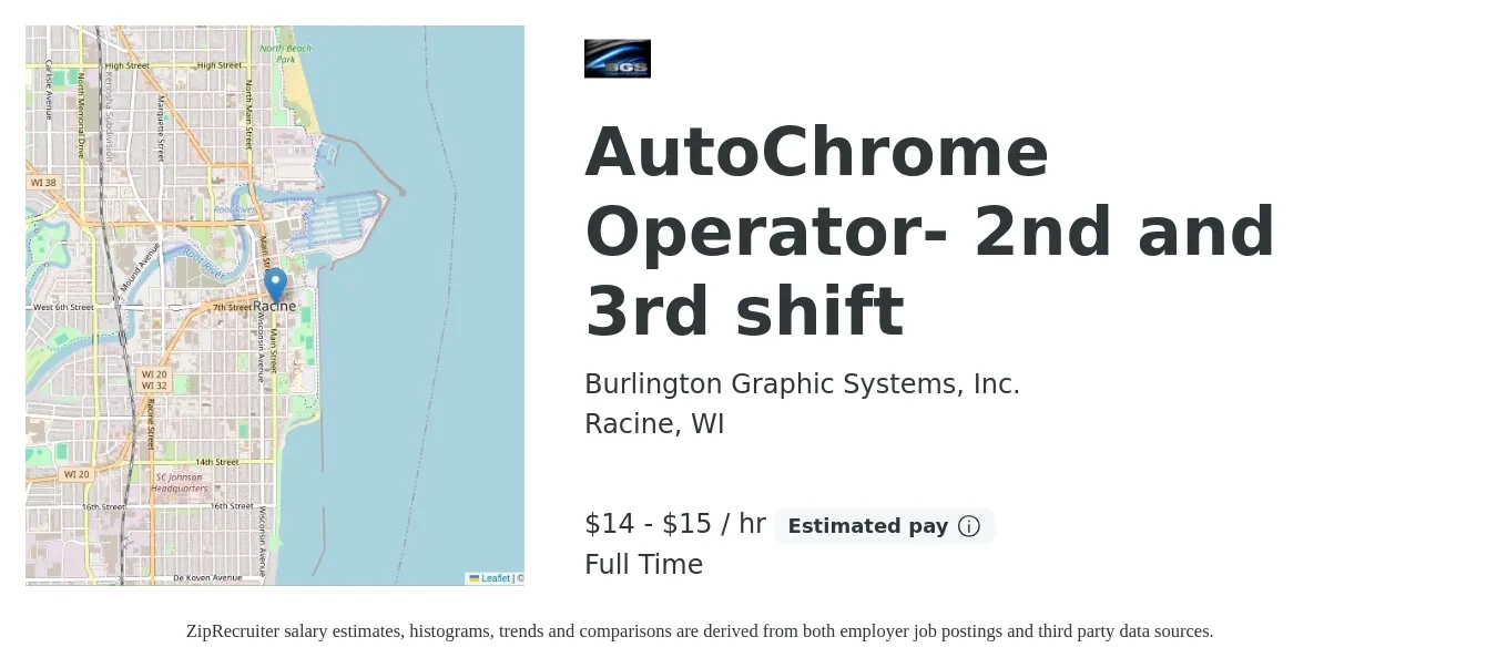 Burlington Graphic Systems, Inc. job posting for a AutoChrome Operator- 2nd and 3rd shift in Racine, WI with a salary of $15 to $16 Hourly with a map of Racine location.