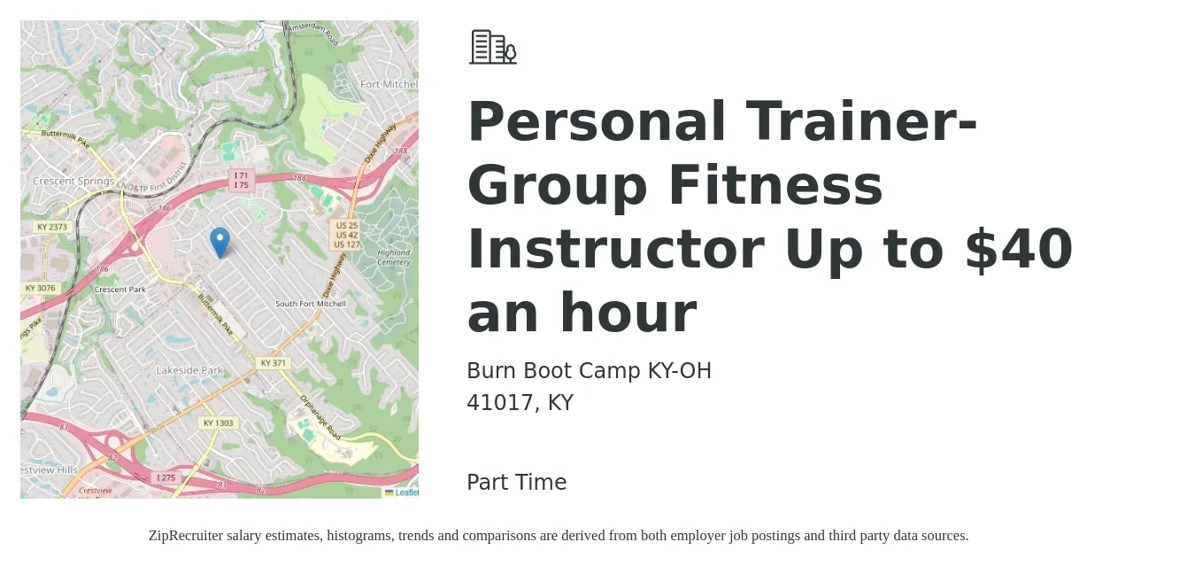 Burn Boot Camp KY-OH job posting for a Personal Trainer- Group Fitness Instructor Up to $40 an hour in 41017, KY with a salary of $40 Hourly with a map of 41017 location.