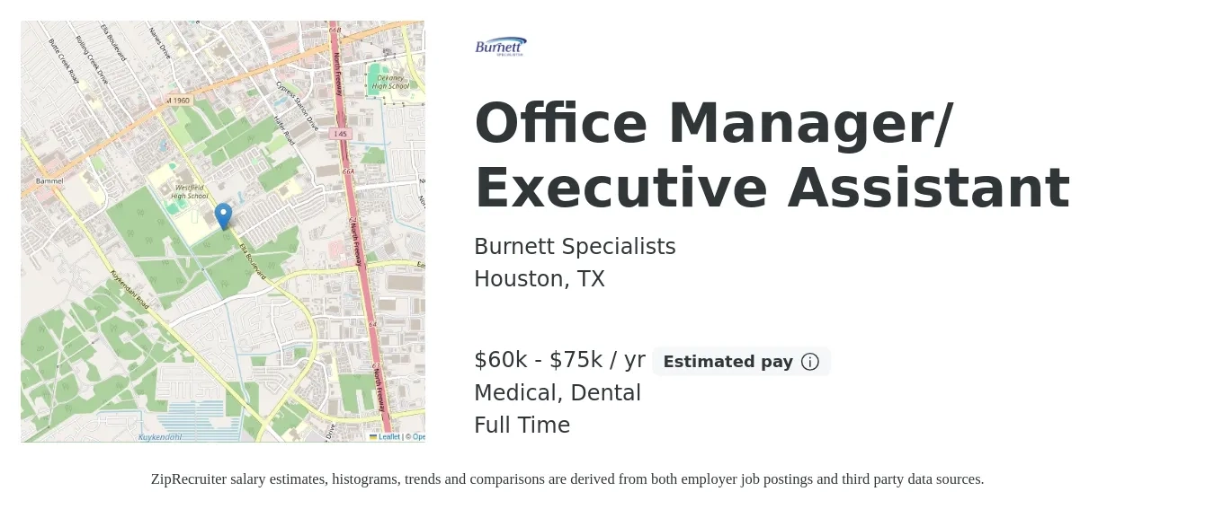 Burnett Specialists job posting for a Office Manager/ Executive Assistant in Houston, TX with a salary of $60,000 to $75,000 Yearly and benefits including dental, life_insurance, and medical with a map of Houston location.