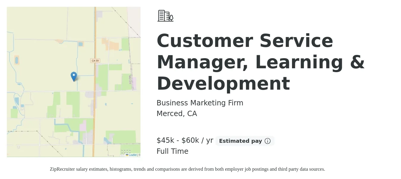 Business Marketing Firm job posting for a Customer Service Manager, Learning & Development in Merced, CA with a salary of $43,300 to $73,900 Yearly with a map of Merced location.