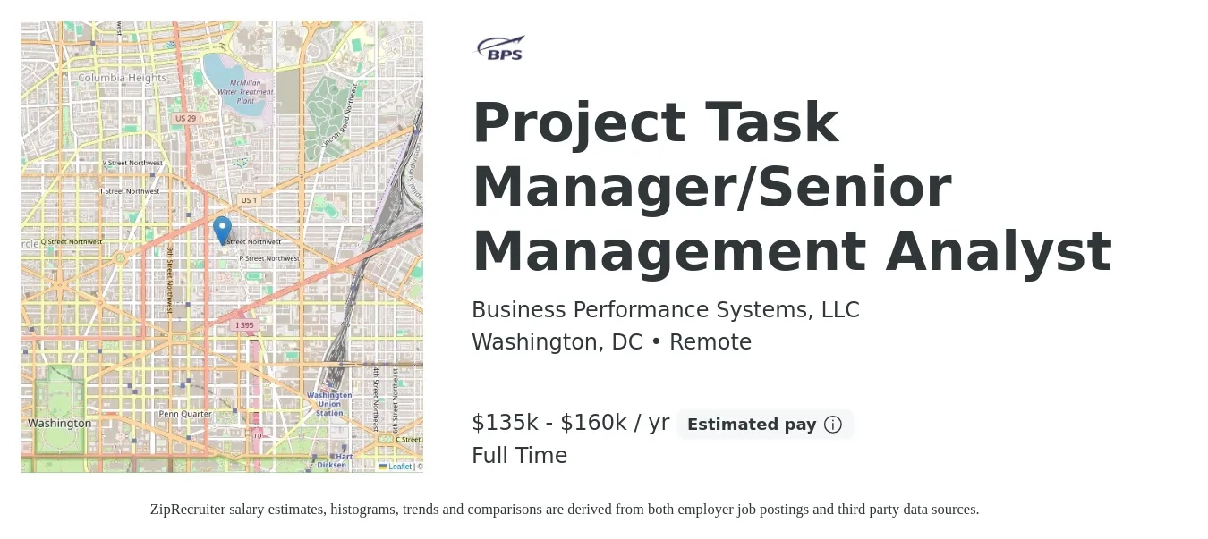 Business Performance Systems, LLC job posting for a Project Task Manager/Senior Management Analyst in Washington, DC with a salary of $135,000 to $160,000 Yearly with a map of Washington location.