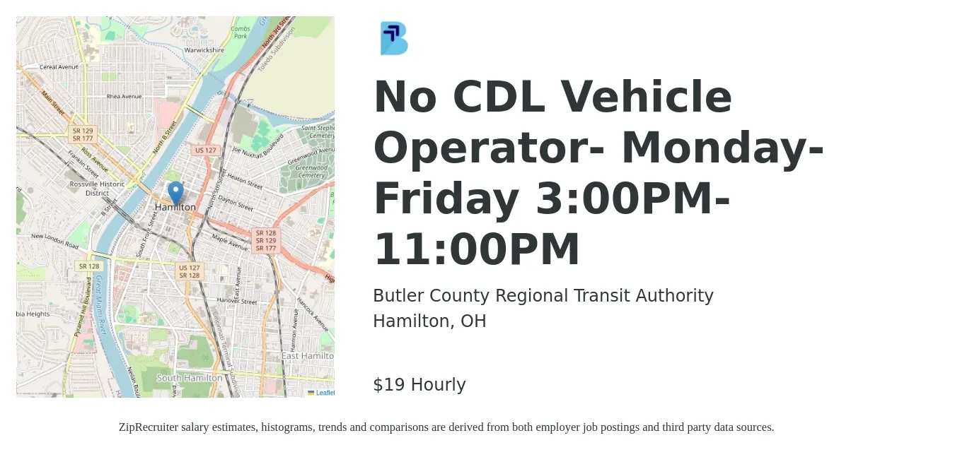 Butler County Regional Transit Authority job posting for a No CDL Vehicle Operator- Monday-Friday 3:00PM-11:00PM in Hamilton, OH with a salary of $16 to $20 Hourly with a map of Hamilton location.