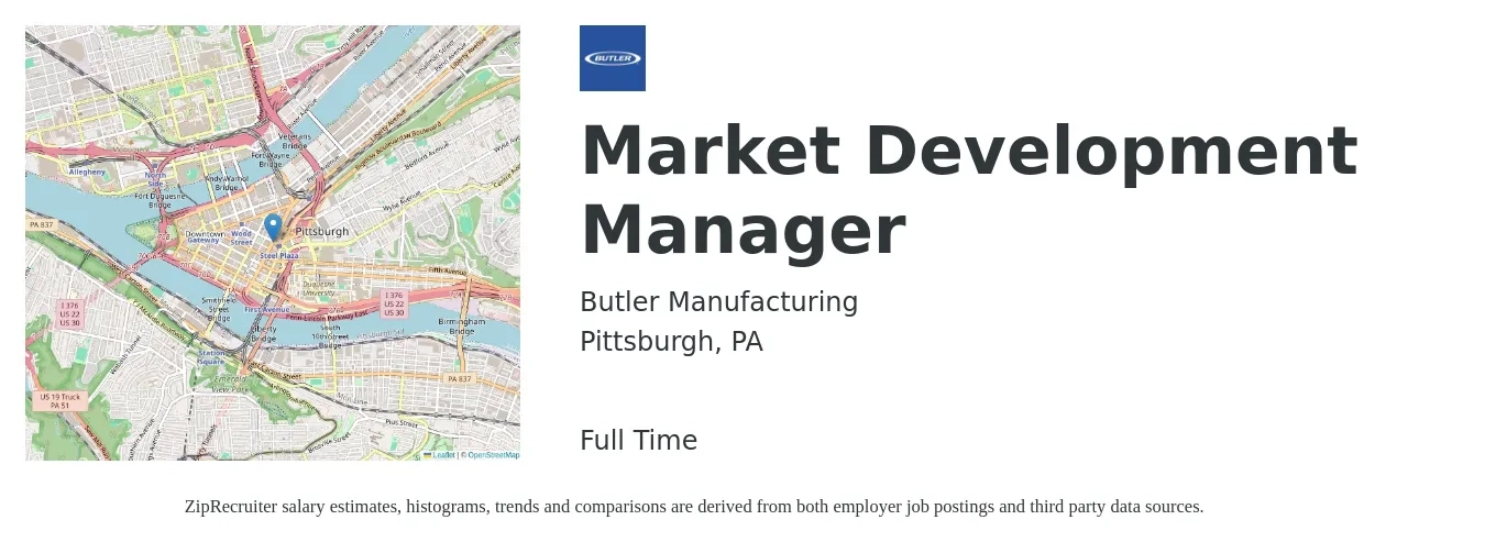 Butler Manufacturing job posting for a Market Development Manager in Pittsburgh, PA with a salary of $72,800 to $108,200 Yearly with a map of Pittsburgh location.