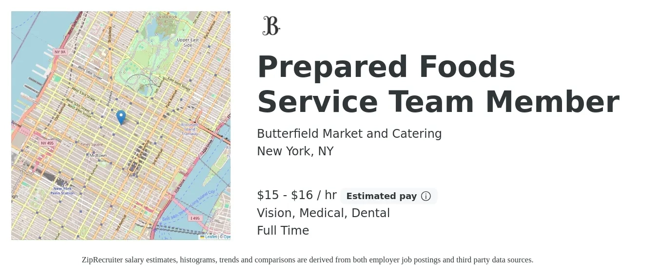 Butterfield Market and Catering job posting for a Prepared Foods Service Team Member in New York, NY with a salary of $16 to $17 Hourly and benefits including medical, pto, vision, and dental with a map of New York location.