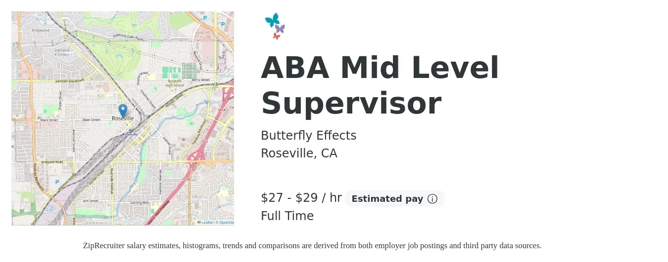 Butterfly Effects job posting for a ABA Mid Level Supervisor in Roseville, CA with a salary of $29 to $31 Hourly with a map of Roseville location.