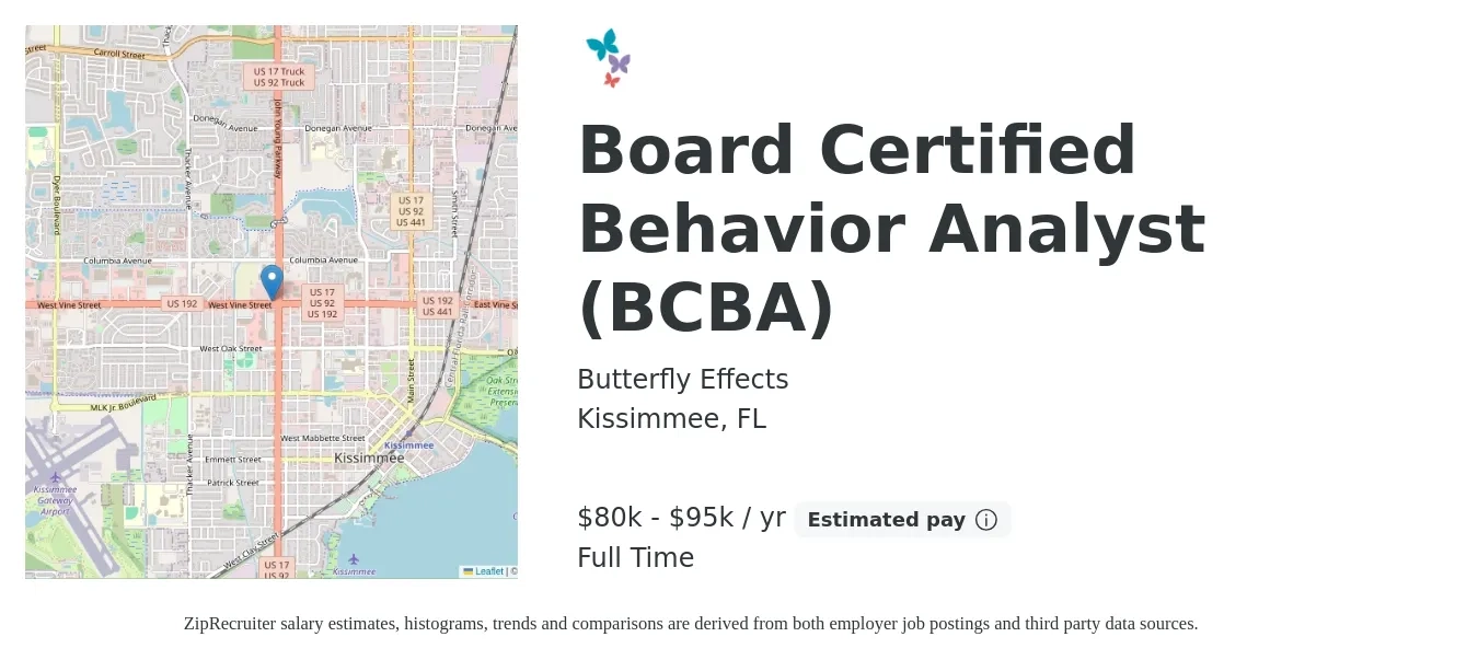 Butterfly Effects job posting for a Board Certified Behavior Analyst (BCBA) in Kissimmee, FL with a salary of $80,000 to $95,000 Yearly with a map of Kissimmee location.