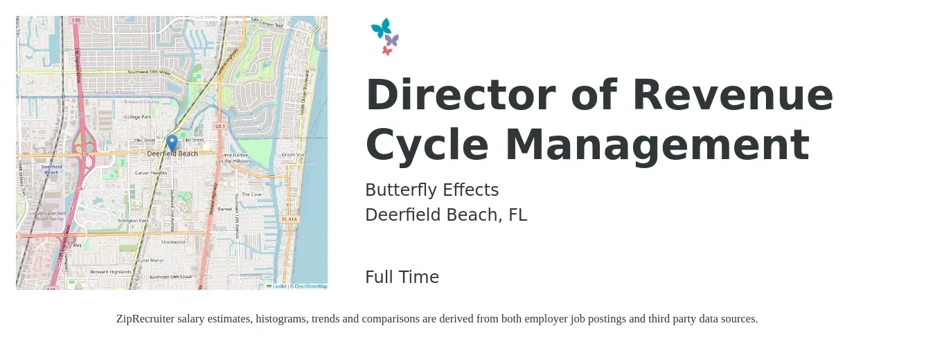 Butterfly Effects job posting for a Director of Revenue Cycle Management in Deerfield Beach, FL with a salary of $84,200 to $145,100 Yearly with a map of Deerfield Beach location.