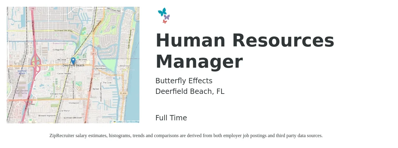 Butterfly Effects job posting for a Human Resources Manager in Deerfield Beach, FL with a salary of $66,800 to $96,800 Yearly with a map of Deerfield Beach location.