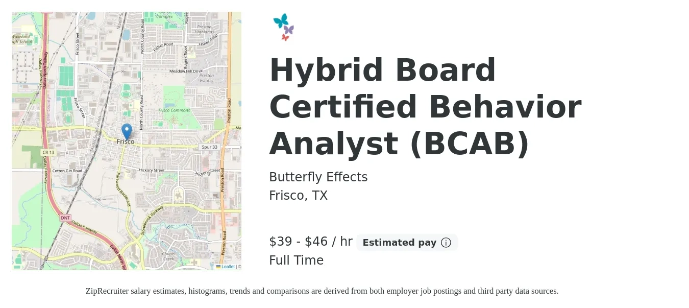 Butterfly Effects job posting for a Hybrid Board Certified Behavior Analyst (BCAB) in Frisco, TX with a salary of $85,000 to $100,000 Yearly with a map of Frisco location.