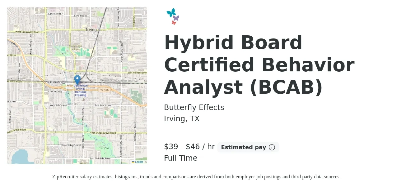 Butterfly Effects job posting for a Hybrid Board Certified Behavior Analyst (BCAB) in Irving, TX with a salary of $85,000 to $100,000 Yearly with a map of Irving location.
