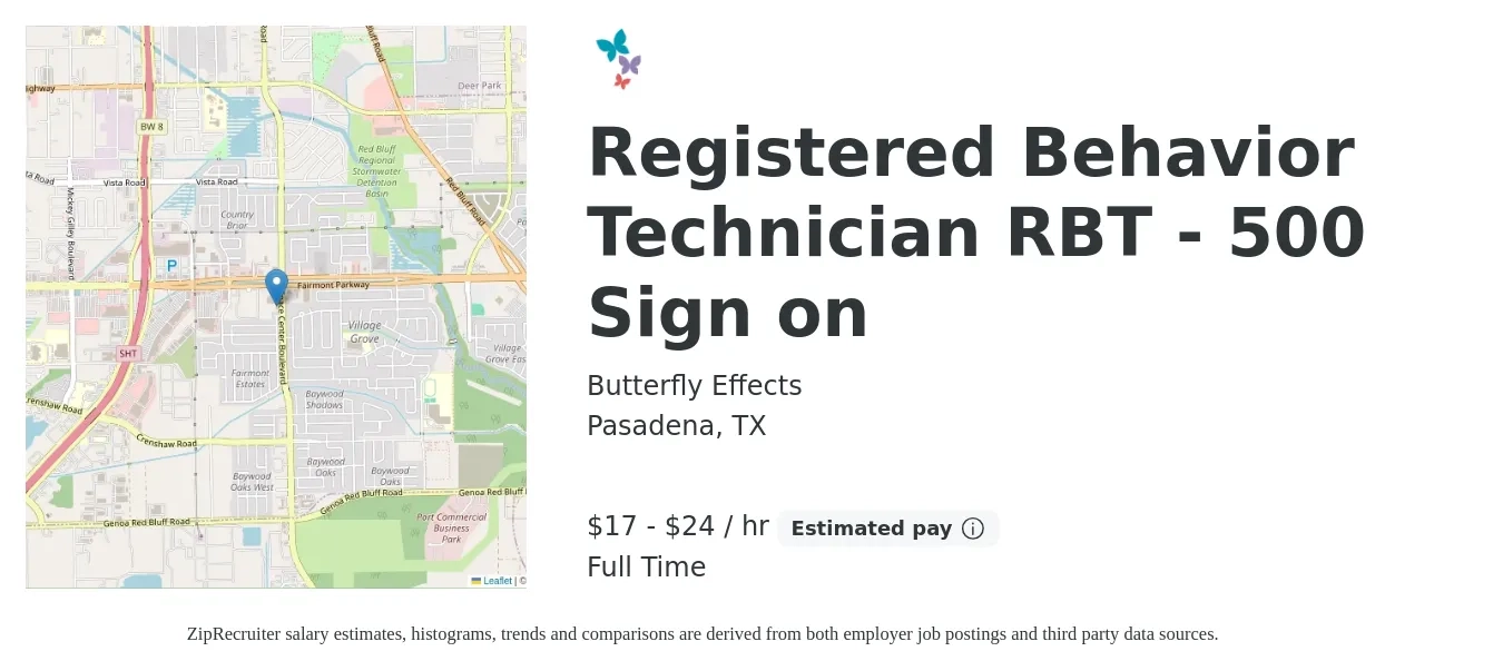Butterfly Effects job posting for a Registered Behavior Technician RBT - 500 Sign on in Pasadena, TX with a salary of $18 to $25 Hourly with a map of Pasadena location.
