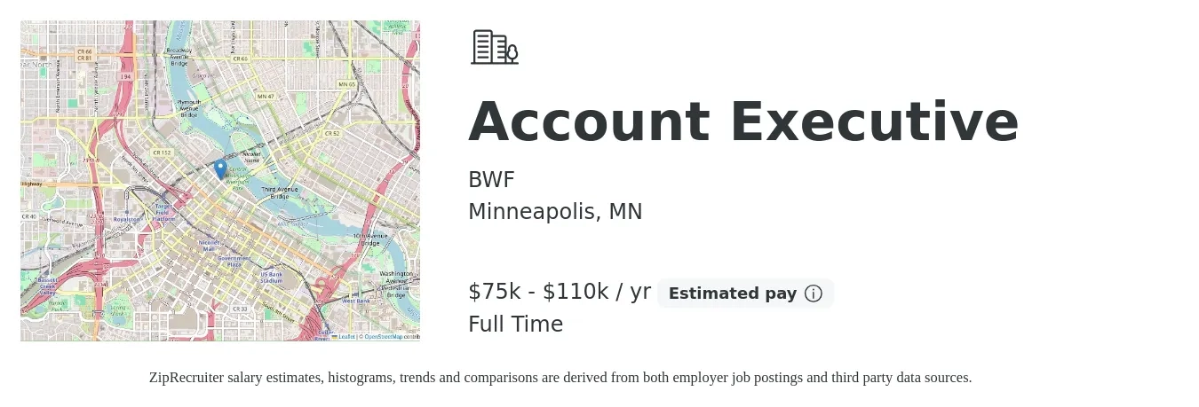 BWF job posting for a Account Executive in Minneapolis, MN with a salary of $75,000 to $110,000 Yearly with a map of Minneapolis location.