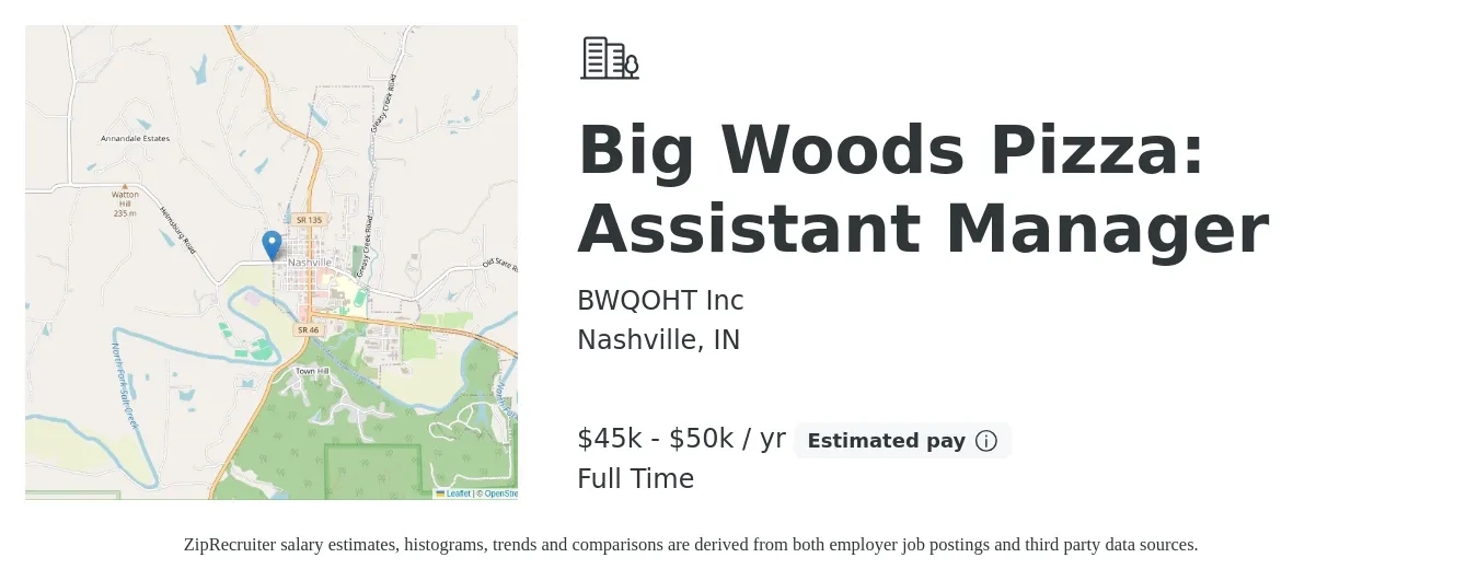 BWQOHT Inc job posting for a Big Woods Pizza: Assistant Manager in Nashville, IN with a salary of $45,000 to $50,000 Yearly with a map of Nashville location.
