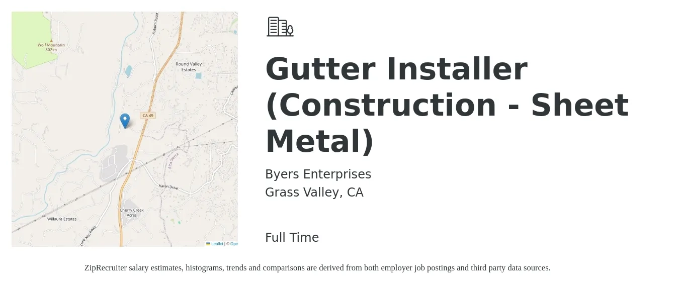 Byers Enterprises job posting for a Gutter Installer (Construction - Sheet Metal) in Grass Valley, CA with a salary of $21 to $28 Hourly with a map of Grass Valley location.