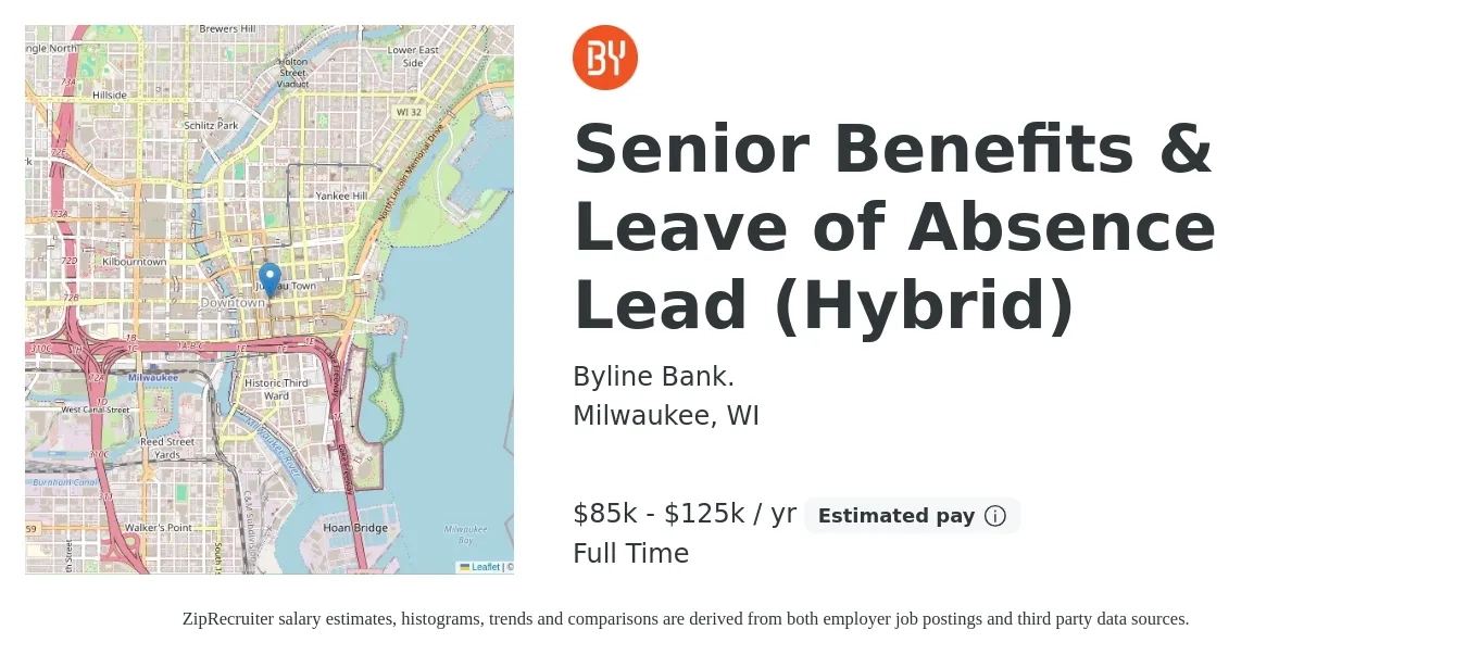 Byline Bank. job posting for a Senior Benefits & Leave of Absence Lead (Hybrid) in Milwaukee, WI with a salary of $85,000 to $125,000 Yearly with a map of Milwaukee location.