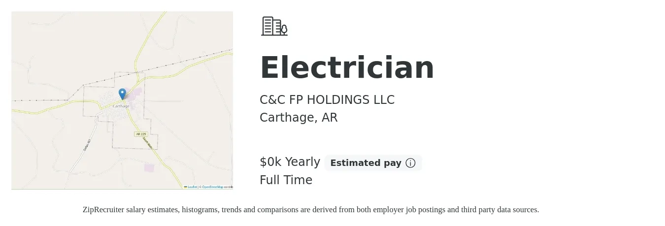C&C FP HOLDINGS LLC job posting for a Electrician in Carthage, AR with a salary of $21 to $33 Yearly with a map of Carthage location.