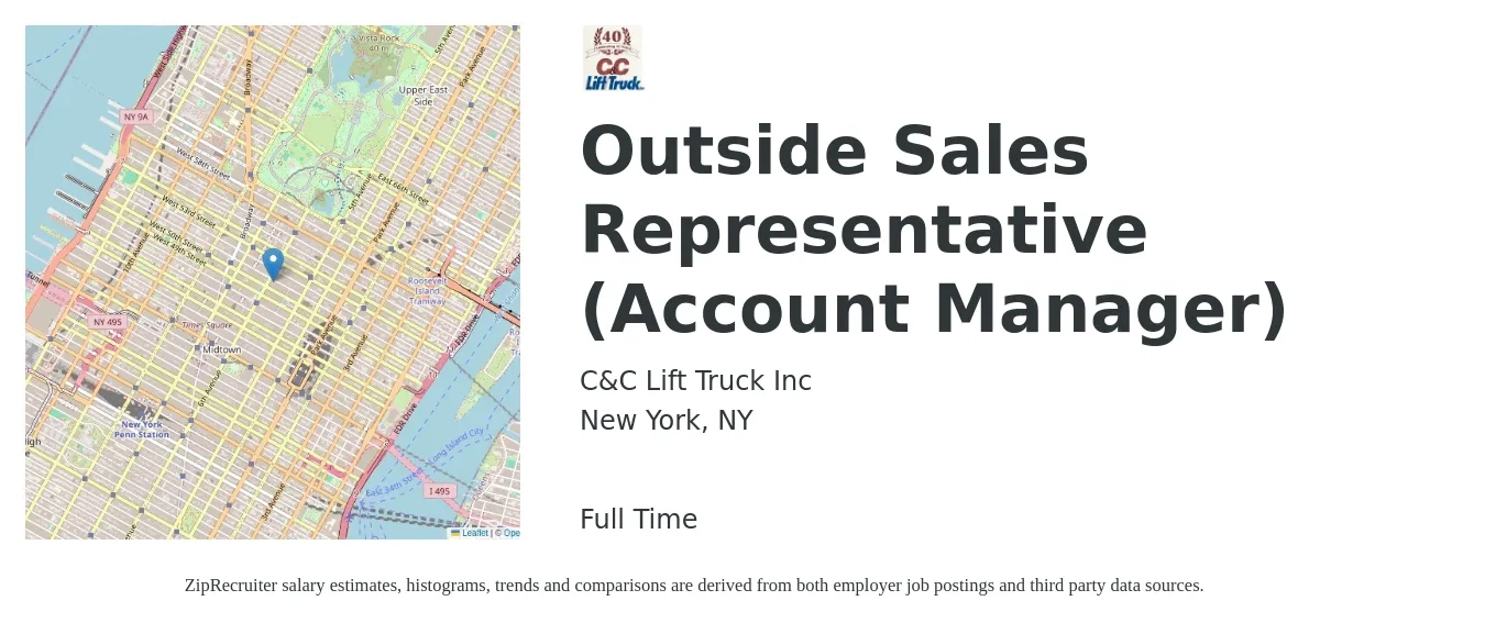 C&C Lift Truck Inc job posting for a Outside Sales Representative (Account Manager) in New York, NY with a salary of $70,000 to $102,300 Yearly with a map of New York location.
