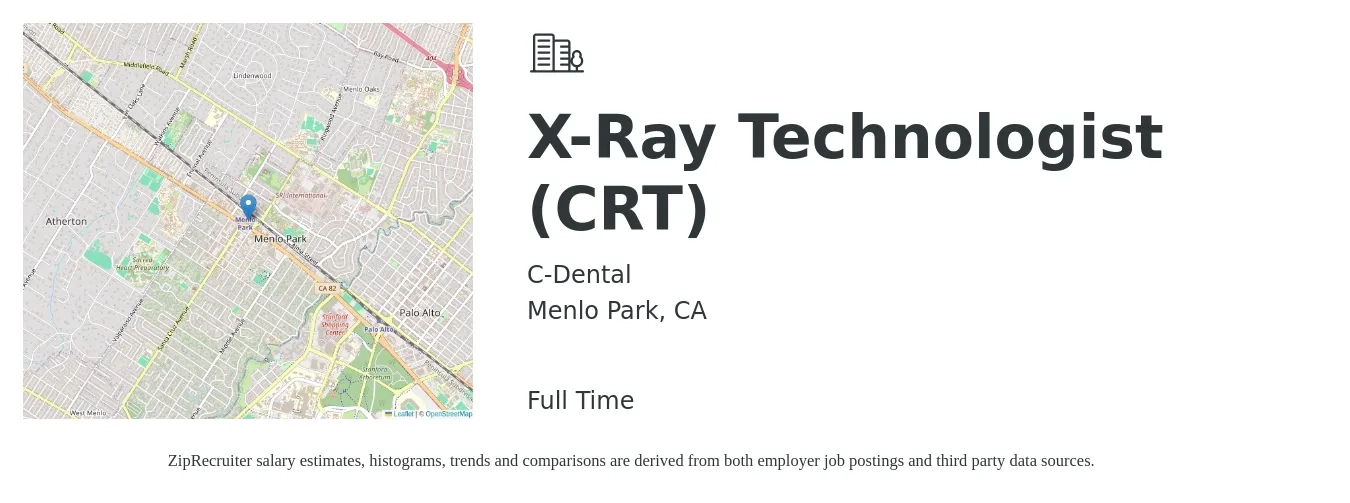 C-Dental job posting for a X-Ray Technologist (CRT) in Menlo Park, CA with a salary of $1,470 to $2,580 Weekly with a map of Menlo Park location.