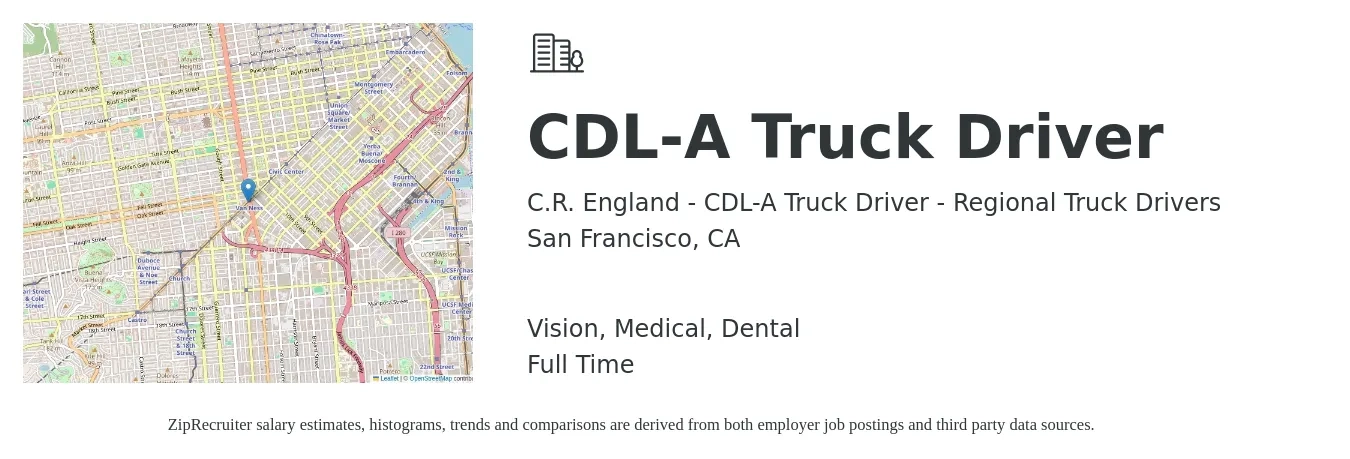 C.R. England - CDL-A Truck Driver - Regional Truck Drivers job posting for a CDL-A Truck Driver in San Francisco, CA with a salary of $57,000 to $79,000 Yearly and benefits including vision, dental, and medical with a map of San Francisco location.