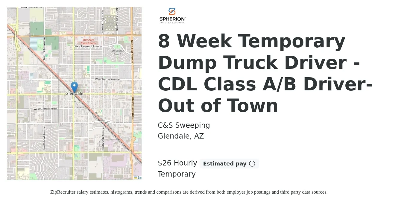 C&S Sweeping job posting for a 8 Week Temporary Dump Truck Driver - CDL Class A/B Driver- Out of Town in Glendale, AZ with a salary of $28 Hourly with a map of Glendale location.