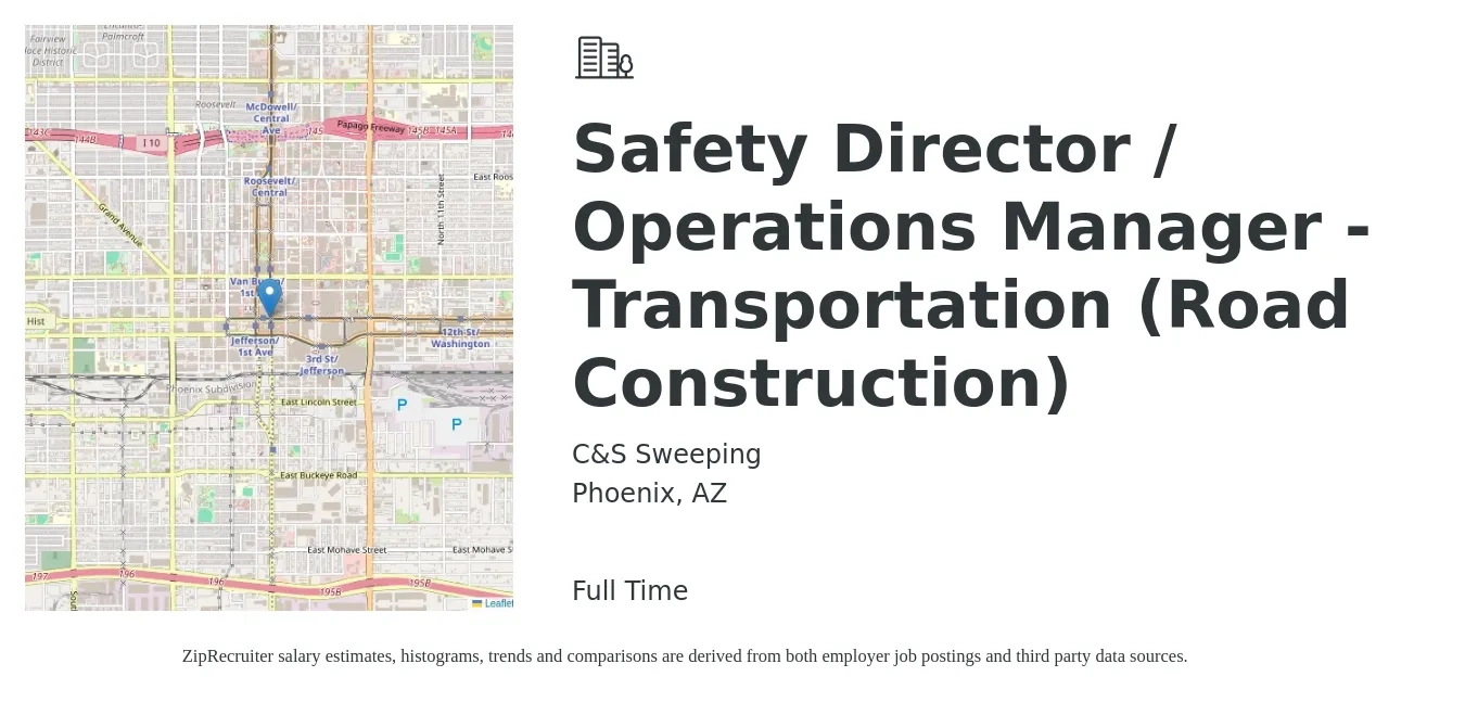 C&S Sweeping job posting for a Safety Director / Operations Manager - Transportation (Road Construction) in Phoenix, AZ with a salary of $82,000 to $128,400 Yearly with a map of Phoenix location.