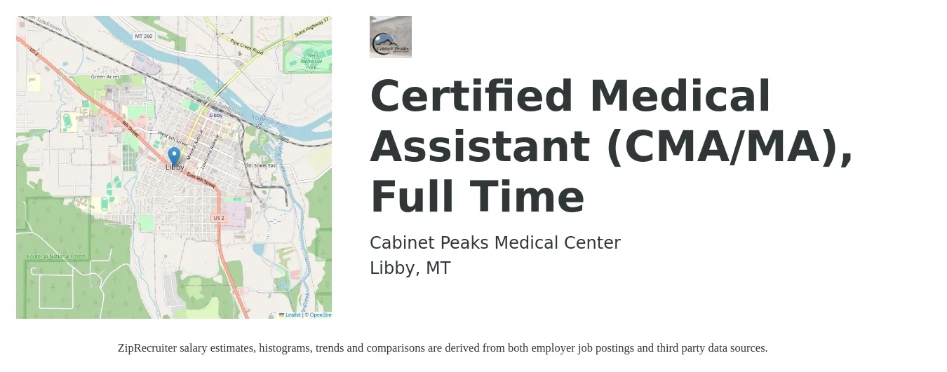 Cabinet Peaks Medical Center job posting for a Certified Medical Assistant (CMA/MA), Full Time in Libby, MT with a salary of $13 to $20 Hourly with a map of Libby location.