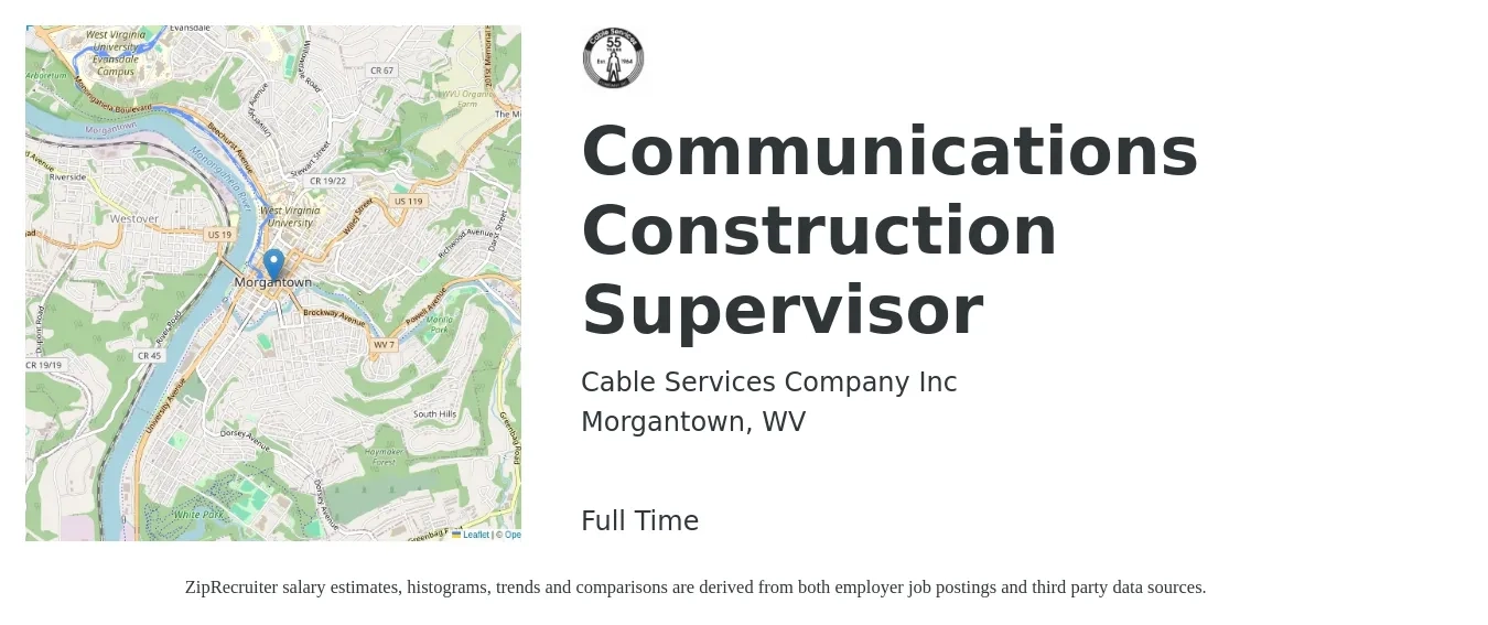 Cable Services Company, Inc. job posting for a Communications Construction Supervisor in Morgantown, WV with a salary of $73,100 to $118,800 Yearly with a map of Morgantown location.