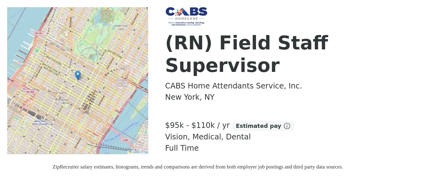CABS Home Attendants Service, Inc. job posting for a (RN) Field Staff Supervisor in New York, NY with a salary of $95,000 to $110,000 Yearly and benefits including retirement, vision, dental, life_insurance, and medical with a map of New York location.