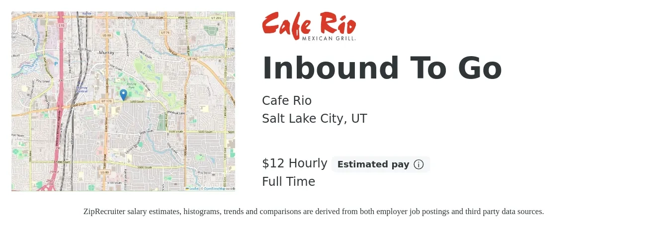 Cafe Rio job posting for a Inbound To Go in Salt Lake City, UT with a salary of $12 Hourly with a map of Salt Lake City location.