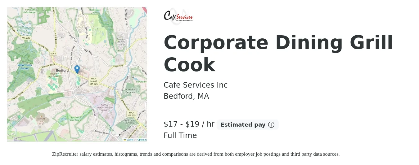 Cafe Services Inc job posting for a Corporate Dining Grill Cook in Bedford, MA with a salary of $18 to $20 Hourly with a map of Bedford location.