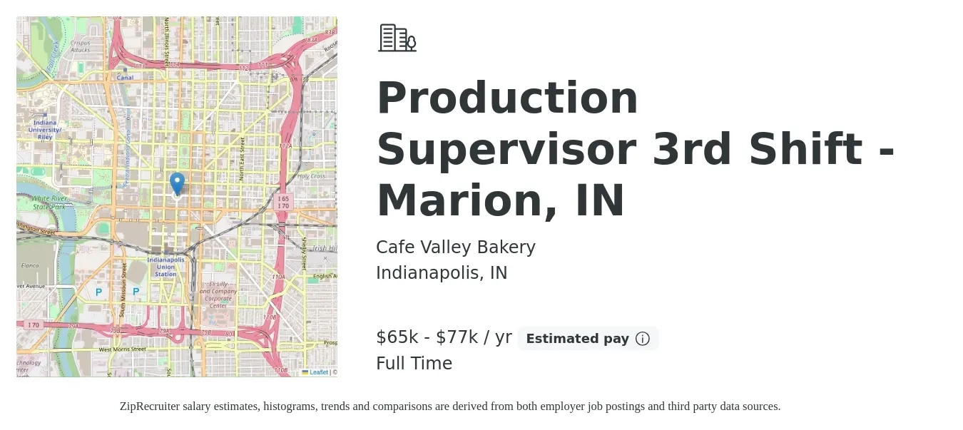 Cafe Valley Bakery job posting for a Production Supervisor 3rd Shift - Marion, IN in Indianapolis, IN with a salary of $65,000 to $72,000 Yearly with a map of Indianapolis location.