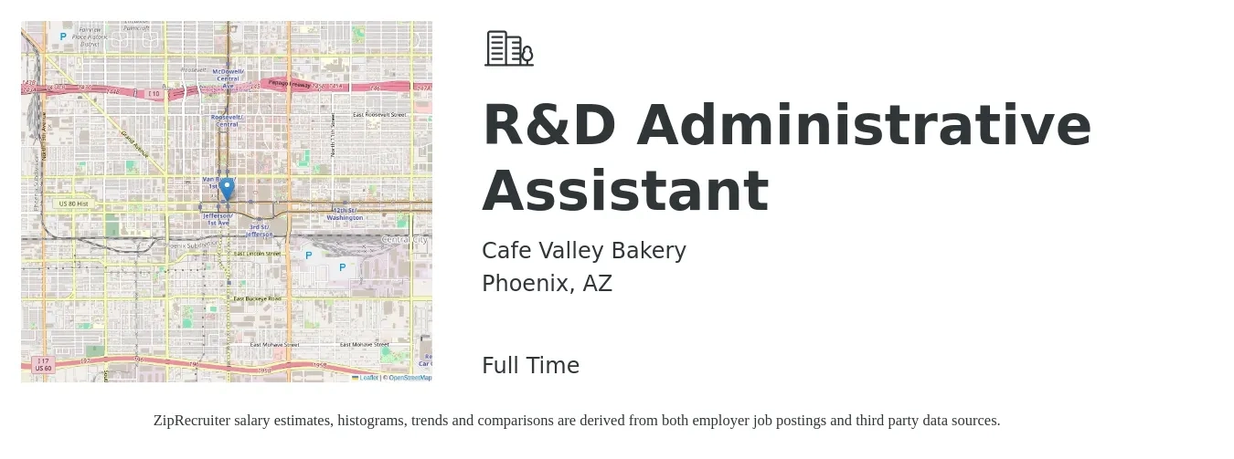 Cafe Valley Bakery job posting for a R&D Administrative Assistant in Phoenix, AZ with a salary of $18 to $24 Hourly with a map of Phoenix location.