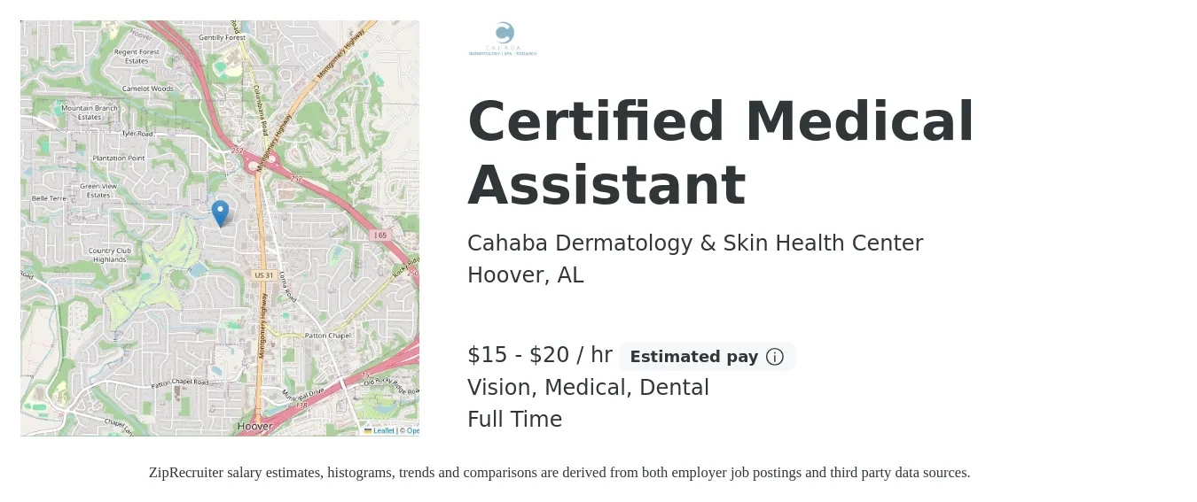 Cahaba Dermatology & Skin Health Center job posting for a Certified Medical Assistant in Hoover, AL with a salary of $16 to $21 Hourly and benefits including dental, life_insurance, medical, and vision with a map of Hoover location.