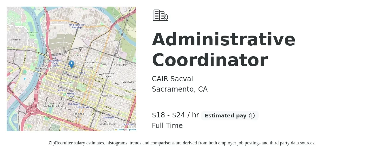 CAIR Sacval job posting for a Administrative Coordinator in Sacramento, CA with a salary of $19 to $25 Hourly with a map of Sacramento location.