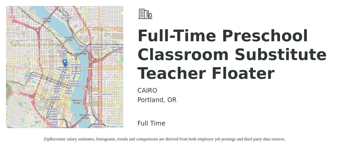 CAIRO job posting for a Full-Time Preschool Classroom Substitute Teacher Floater in Portland, OR with a salary of $22 to $24 Hourly with a map of Portland location.