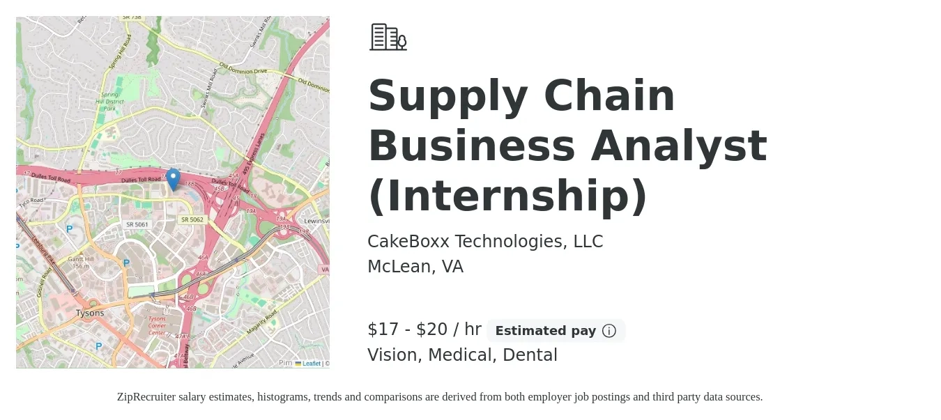 CakeBoxx Technologies, LLC job posting for a Supply Chain Business Analyst (Internship) in McLean, VA with a salary of $18 to $21 Hourly and benefits including vision, dental, life_insurance, medical, and retirement with a map of McLean location.