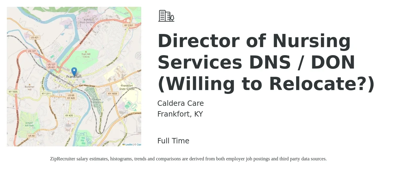 Caldera Care job posting for a Director of Nursing Services DNS / DON (Willing to Relocate?) in Frankfort, KY with a salary of $72,100 to $109,000 Yearly with a map of Frankfort location.
