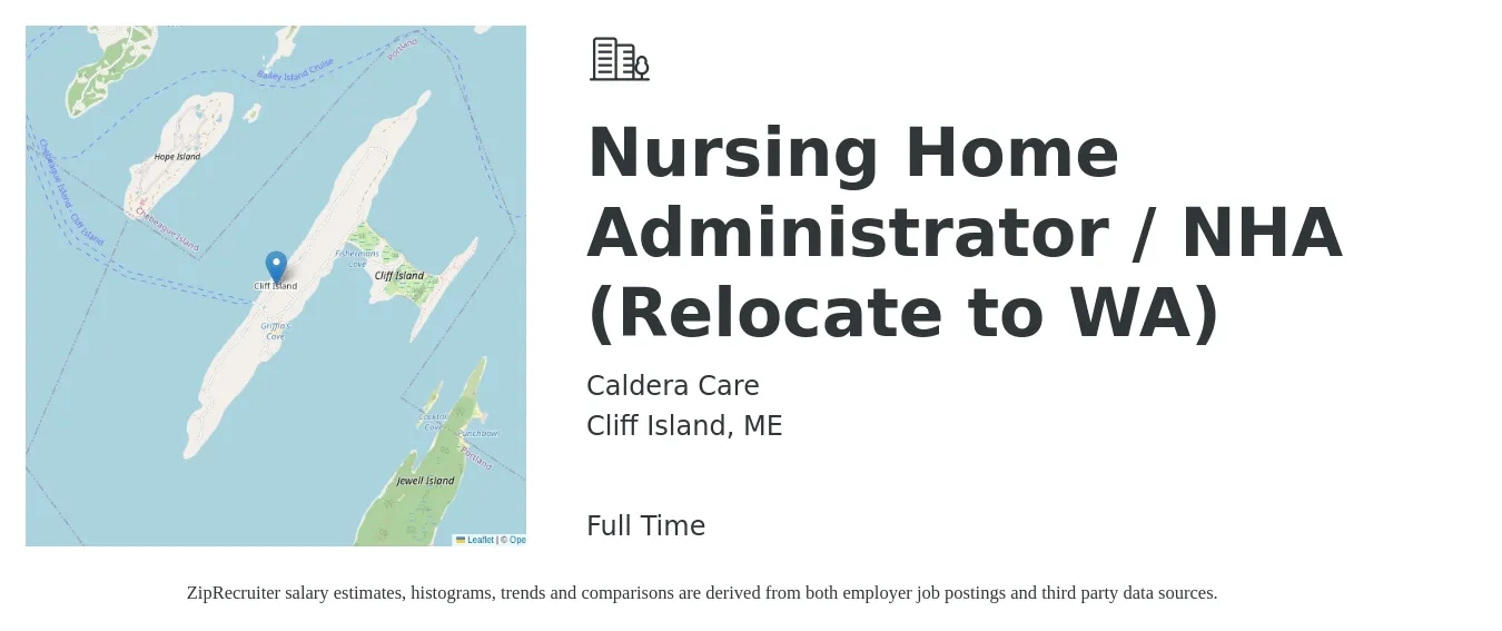 Caldera Care job posting for a Nursing Home Administrator / NHA (Relocate to WA) in Cliff Island, ME with a salary of $104,800 to $138,000 Yearly with a map of Cliff Island location.