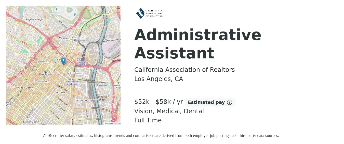 California Association of Realtors job posting for a Administrative Assistant in Los Angeles, CA with a salary of $52,000 to $58,000 Yearly and benefits including retirement, vision, dental, life_insurance, and medical with a map of Los Angeles location.