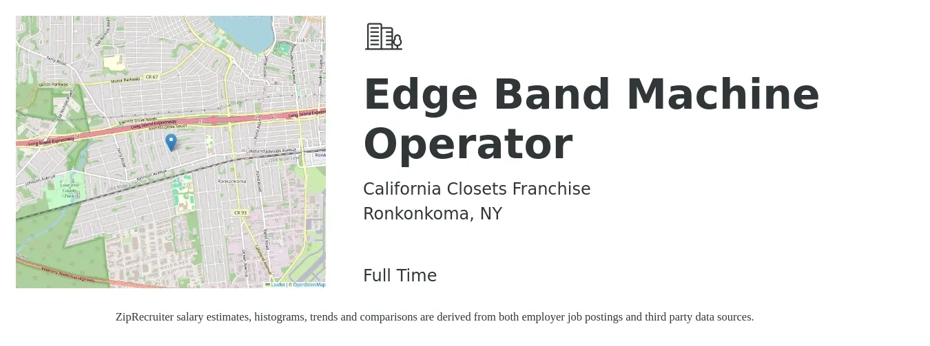 California Closets Franchise job posting for a Edge Band Machine Operator in Ronkonkoma, NY with a salary of $20 Hourly with a map of Ronkonkoma location.