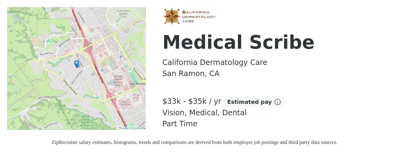 California Dermatology Care job posting for a Medical Scribe in San Ramon, CA with a salary of $33,280 to $35,360 Yearly and benefits including dental, medical, pto, retirement, and vision with a map of San Ramon location.