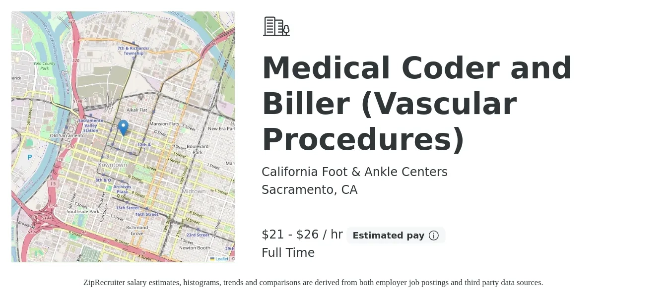 California Foot & Ankle Centers job posting for a Medical Coder and Biller (Vascular Procedures) in Sacramento, CA with a salary of $22 to $28 Hourly with a map of Sacramento location.