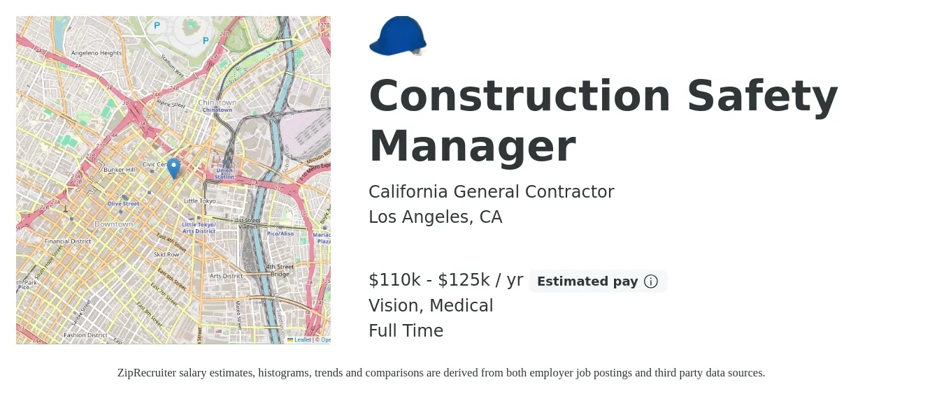 California General Contractor job posting for a Construction Safety Manager in Los Angeles, CA with a salary of $110,000 to $125,000 Yearly and benefits including life_insurance, medical, retirement, and vision with a map of Los Angeles location.