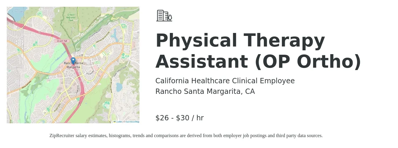 California Healthcare Clinical Employee job posting for a Physical Therapy Assistant (OP Ortho) in Rancho Santa Margarita, CA with a salary of $28 to $32 Hourly with a map of Rancho Santa Margarita location.