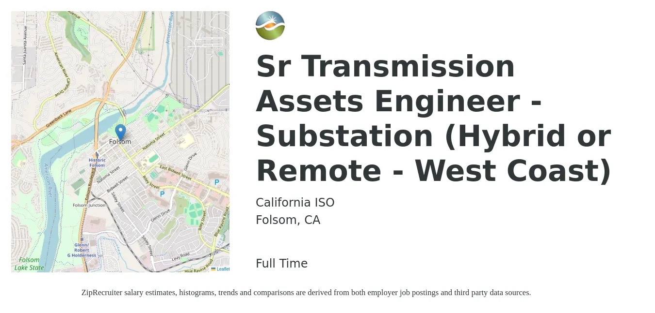 California ISO job posting for a Sr Transmission Assets Engineer - Substation (Hybrid or Remote - West Coast) in Folsom, CA with a salary of $98,400 to $132,600 Yearly with a map of Folsom location.