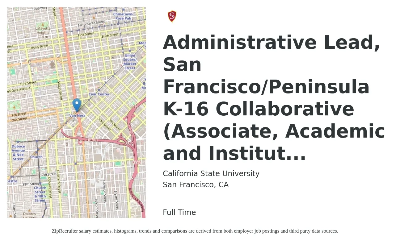 California State University job posting for a Administrative Lead, San Francisco/Peninsula K-16 Collaborative (Associate, Academic and Institut... in San Francisco, CA with a salary of $7,000 Monthly with a map of San Francisco location.