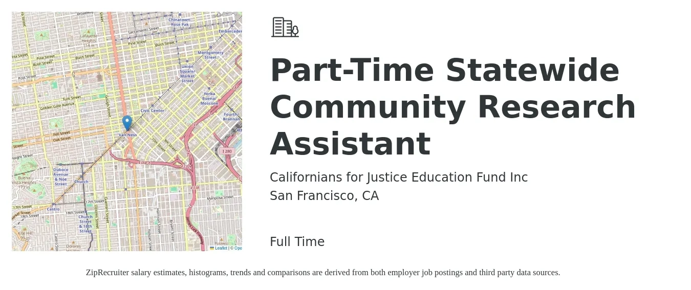 Californians for Justice Education Fund Inc job posting for a Part-Time Statewide Community Research Assistant in San Francisco, CA with a salary of $19 to $24 Hourly with a map of San Francisco location.