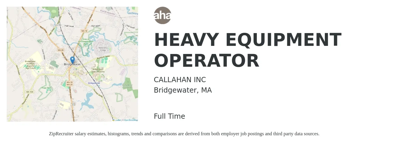 CALLAHAN INC job posting for a HEAVY EQUIPMENT OPERATOR in Bridgewater, MA with a salary of $21 to $29 Hourly with a map of Bridgewater location.