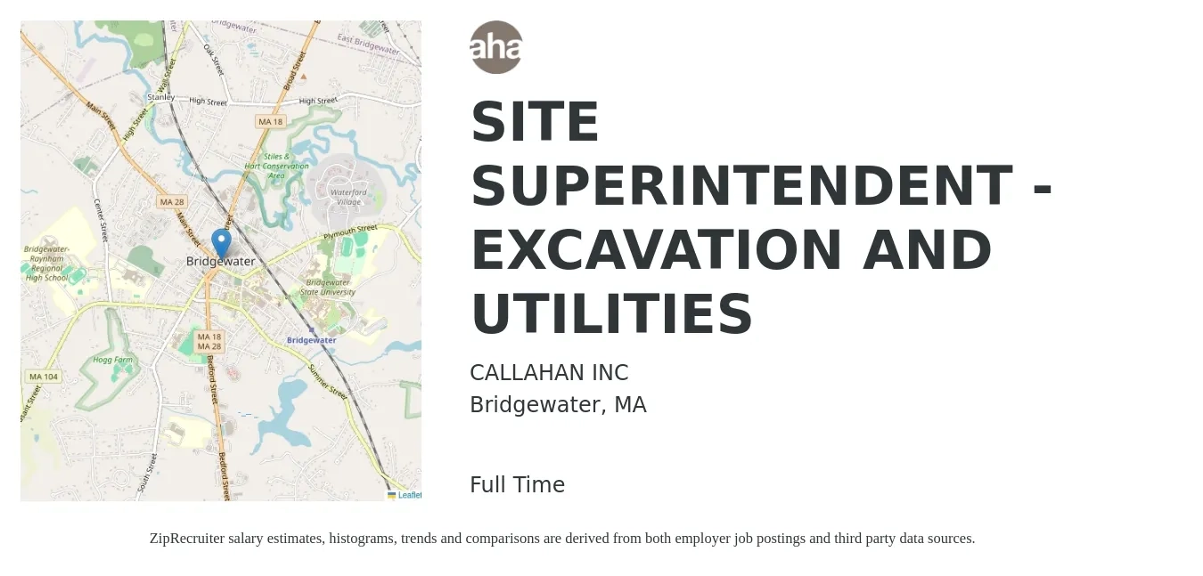 CALLAHAN INC job posting for a SITE SUPERINTENDENT - EXCAVATION AND UTILITIES in Bridgewater, MA with a salary of $62,800 to $99,400 Yearly with a map of Bridgewater location.